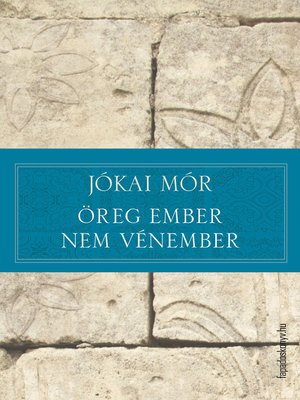 cover image of Öreg ember nem vénember